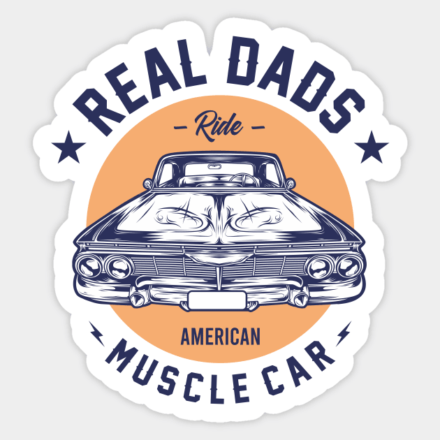 REAL DADS RIDE MUSCLE CAR 2 Sticker by DirtyWolf